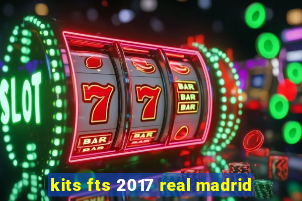 kits fts 2017 real madrid